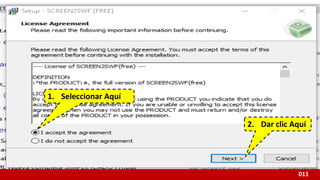 011
2. Dar clic Aquí
1. Seleccionar Aquí