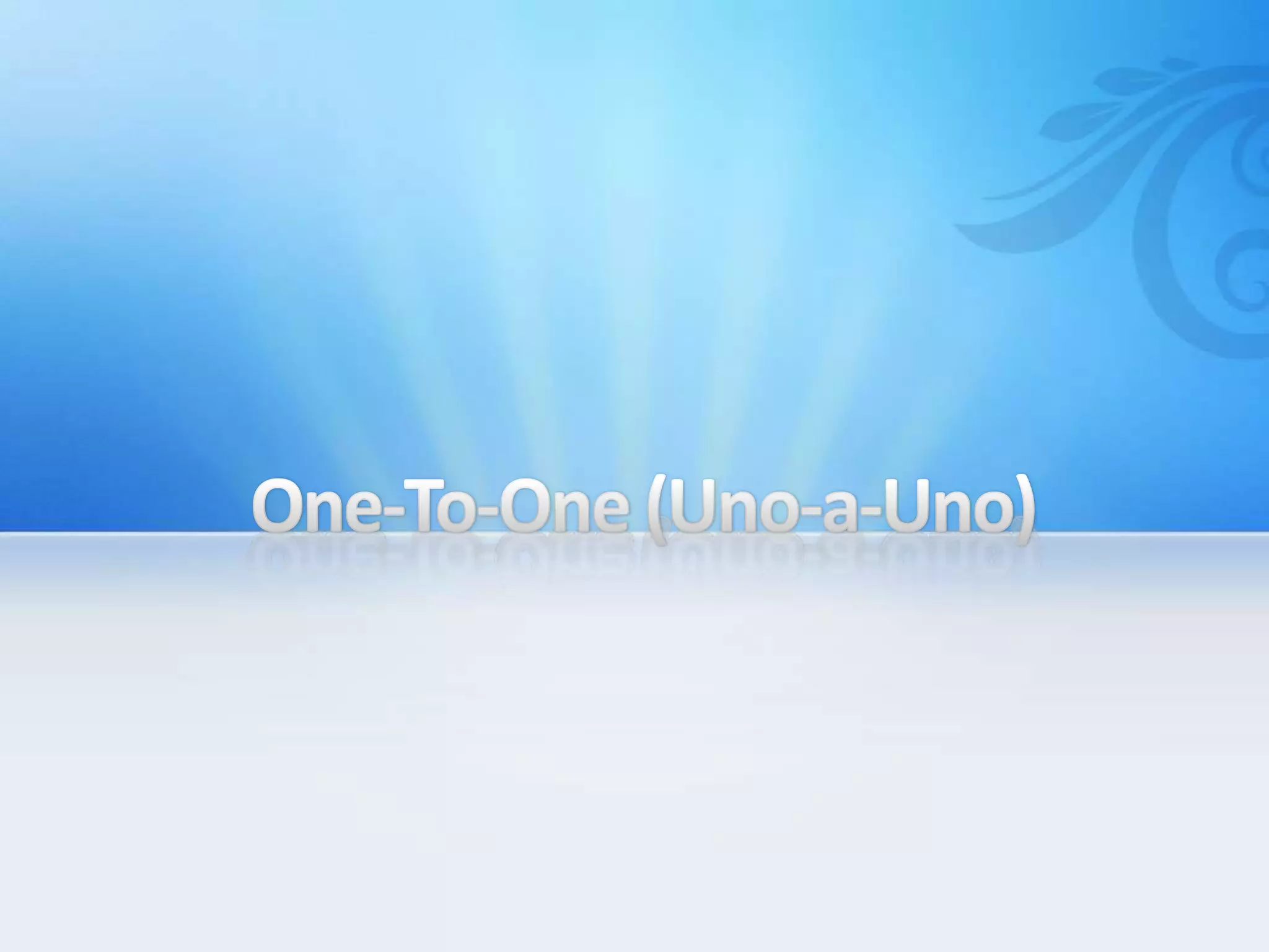 One-To-One (Uno-a-Uno)