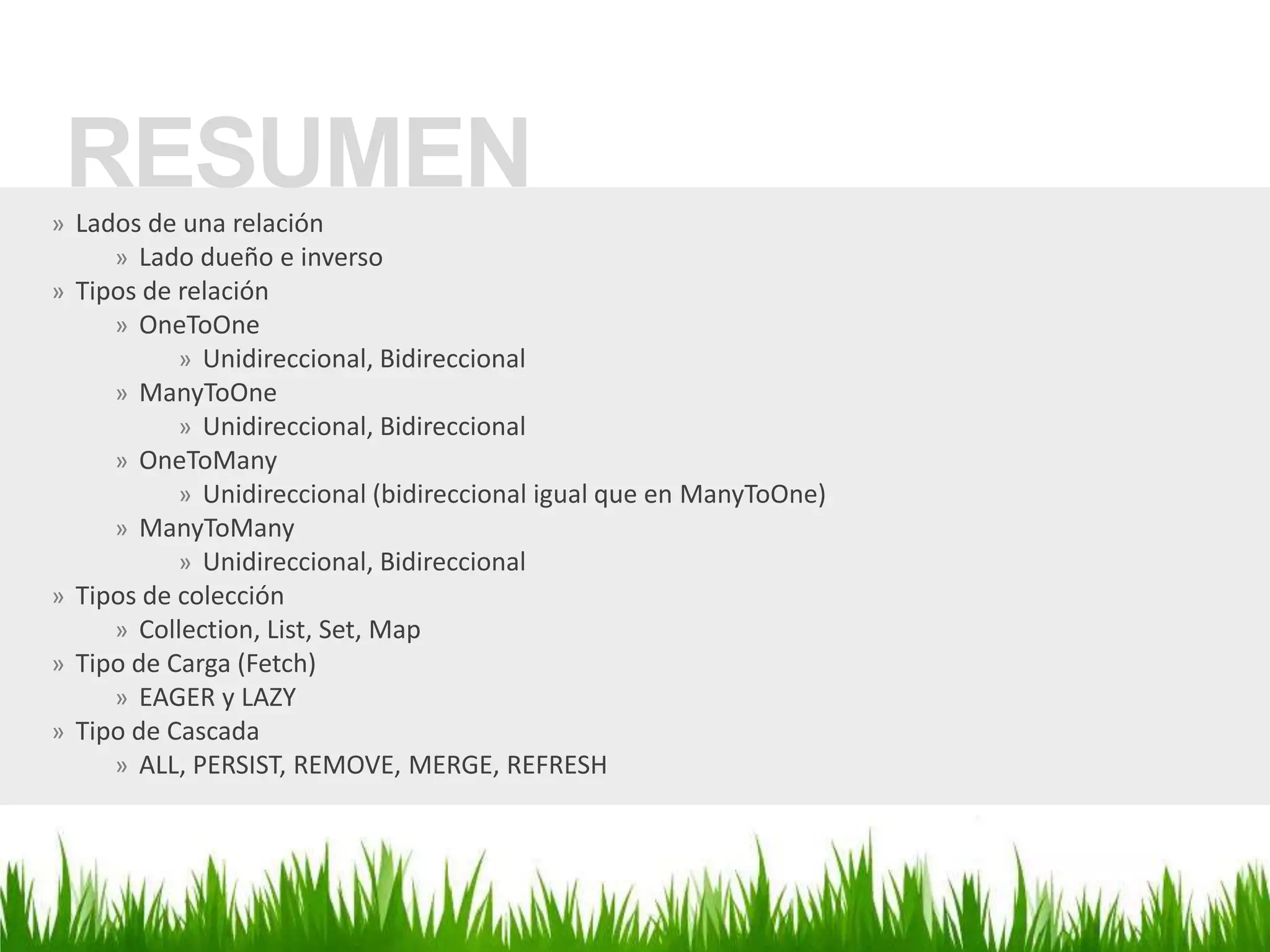 Esta clase ha tocado las 3 capas de las 5 propuestas. ¿Cuales son estas 3 capas?RESUMENLados de una relación