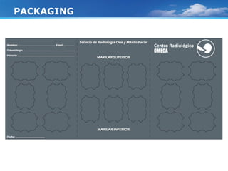 Centro Radiológico
OMEGA
PACKAGING
Centro Radiológico
OMEGA
 