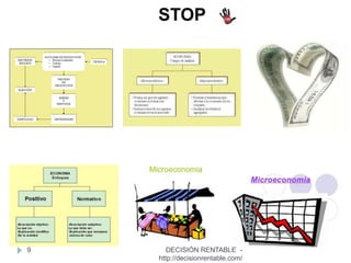 9
STOP
DECISIÓN RENTABLE -
http://decisionrentable.com/
 