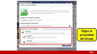 0014
Eliges la
privacidad
del Grupo
 