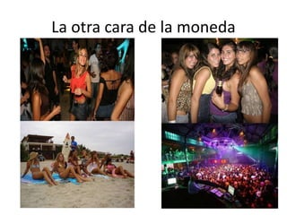 La otra cara de la moneda
 