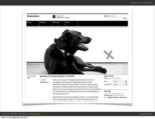PERFIL DE USUARIOS




 TALLER DISEÑO GRÁFICO VI DUOC UC         AGOSTO2010
lunes 27 de septiembre de 2010
 