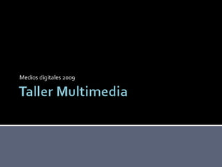 Medios digitales 2009 