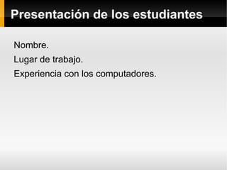 Justificación del curso. 