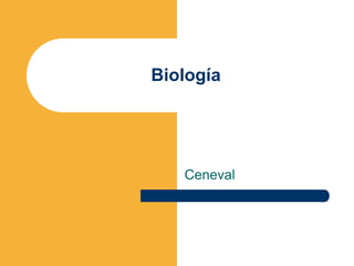 Biología




   Ceneval
 