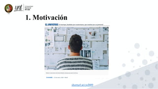 4
1. Motivación
shorturl.at/cwD09
 