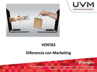 VENTAS
Diferencia con Marketing
 