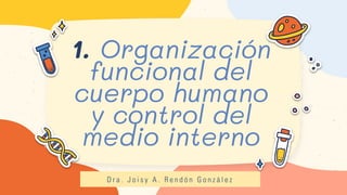 1. Organización
funcional del
cuerpo humano
y control del
medio interno
 
