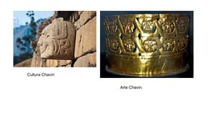 Cultura Chavín
Arte Chavin.
 