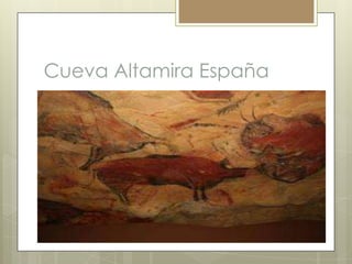 Cueva Altamira España
 