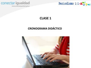 CLASE 1 CRONOGRAMA DIDÁCTICO 