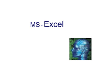 MS - Excel 