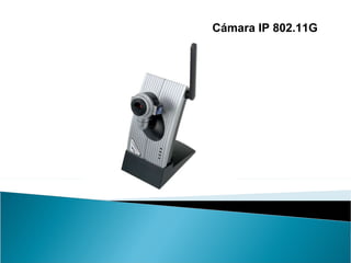 Cámara IP 802.11G 