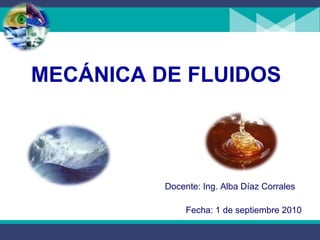 [object Object],Docente: Ing. Alba Díaz Corrales Fecha: 1 de septiembre 2010 