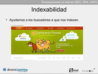 Indexabilidad
• Ayudamos a los buscadores a que nos indexen.
 