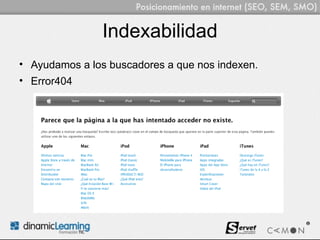 Indexabilidad
• Ayudamos a los buscadores a que nos indexen.
• Error404
 