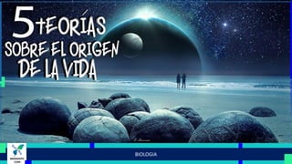 CLASE 1- TEORIAS DEL ORIGEN Y DE LA EVOLUCION DE LA VIDA 2.pdf