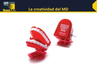 La creatividad del MD 