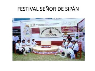 FESTIVAL SEÑOR DE SIPÁN
 