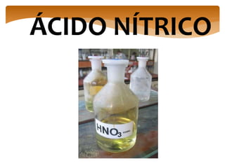 ÁCIDO NÍTRICO
 