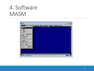 4. Software
MASM
18
 