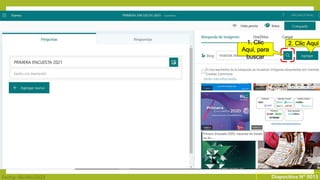 Fecha: 06/04/2022 Diapositiva Nº 0015
1. Clic
Aquí, para
buscar
2. Clic Aquí
 