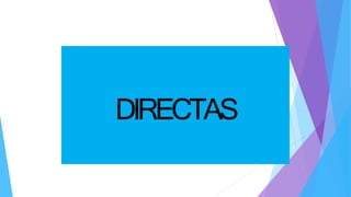 DIRECTAS
 