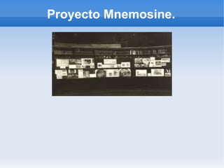 Proyecto Mnemosine.
 