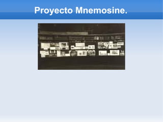 Proyecto Mnemosine.
 