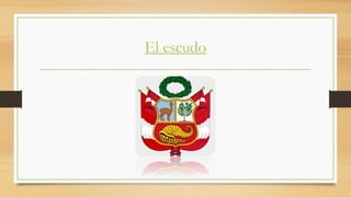 El escudo
 