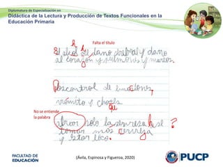Diplomatura de Especialización en
Didáctica de la Lectura y Producción de Textos Funcionales en la
Educación Primaria
(Ávila, Espinosa y Figueroa, 2020)
 