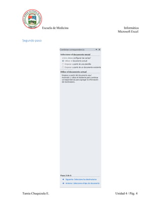 Escuela de Medicina Informática
Microsoft Excel
Tamia Chuquizala E. Unidad 4 / Pág. 4
Segundo paso
 