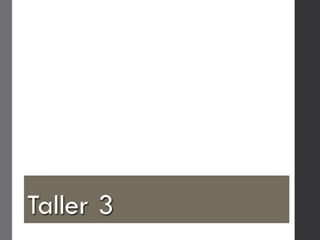 Taller 3
 