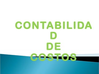 CONTABILIDAD DE COSTOS 