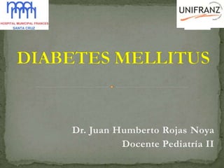 Dr. Juan Humberto Rojas Noya
Docente Pediatría II
 