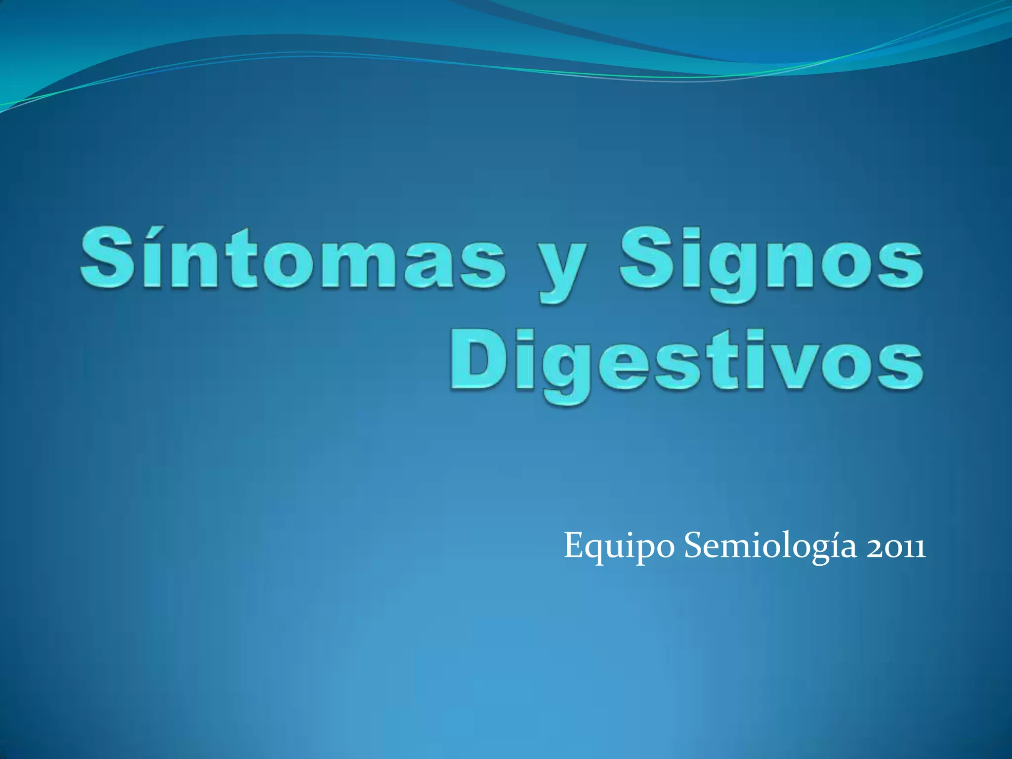 Clase 12 Signos Y Sintomas Digestivos 2011 Ppt