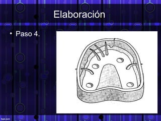Elaboración
• Paso 4.
 