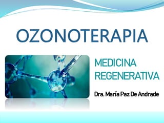 MEDICINA
REGENERATIVA
Dra.MaríaPaz De Andrade
 