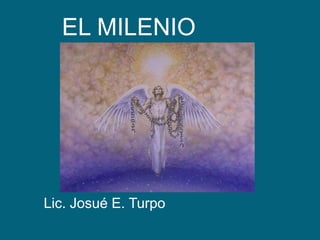 EL MILENIO Lic. Josué E. Turpo 