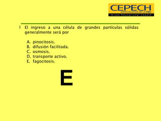 El ingreso a una célula de grandes partículas sólidas generalmente será por pinocitosis. difusión facilitada. osmosis. transporte activo. fagocitosis. E 