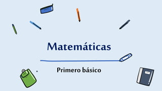Matemáticas
Primerobásico
 