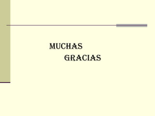 MUCHAS
GRACIAS
 