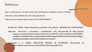 Referencia
Ibarra, Lidia Susana, Review: Transición Alimentaria en México. Razón y Palabra
[Internet]. 2016;20(94):162-179...
