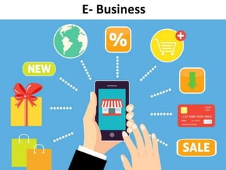 E- Business
 