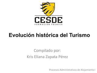 Evolución histórica del Turismo
 