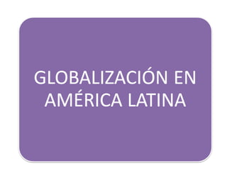 Clase 1 globalizacion e integracion