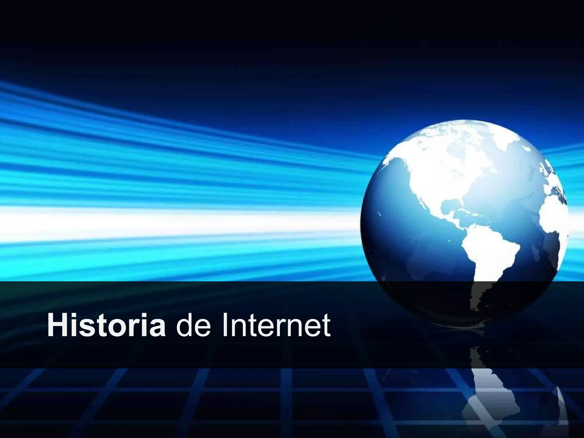 Historia  de Internet 