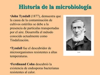 Historia de la microbiologíaHistoria de la microbiología
Descubrimiento del papel de los microorganismos como agentesDescu...
